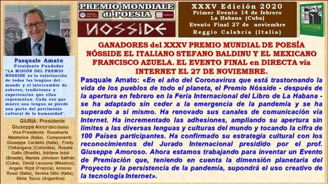 GANADORES del XXXV PREMIO MUNDIAL DE POESÍA NÓSSIDE EL ITALIANO STEFANO BALDINU Y EL MEXICANO FRANCISCO AZUELA. EL EVENTO FINAL en DIRECTA vía INTERNET EL 27 DE NOVIEMBRE. 